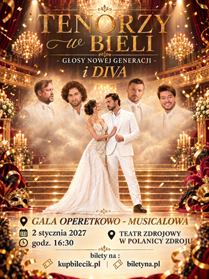 Tenorzy w Bieli i Diva - gala operetkowo-musicalowa 