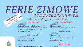 Ferie Zimowe w Teatrze Zdrojowym Kliknięcie w obrazek spowoduje wyświetlenie jego powiększenia